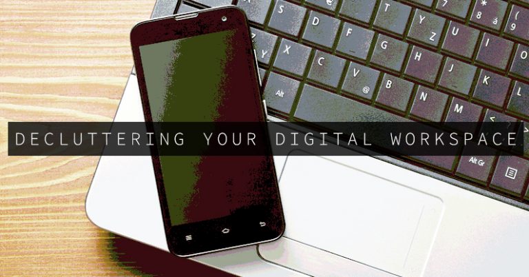 Decluttering Your Digital Workspace 1